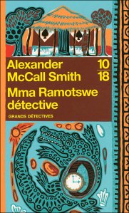 Mma Ramotswe détective Alexander McCall Smith