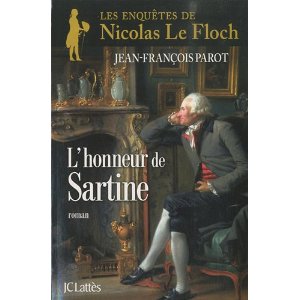L'honneur de Sartine - Nicolas LeFloch - Jean Francois Parot